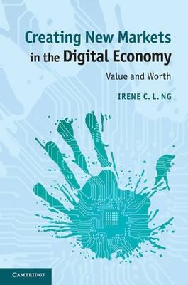 Creating New Markets in the Digital Economy "Value and Worth"