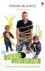 Padre con un par "¿Cómo sobrevivir a tu segundo hijo?"