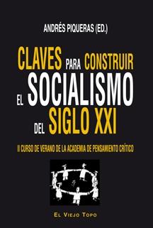 Claves para construir el socialismo del siglo XXI