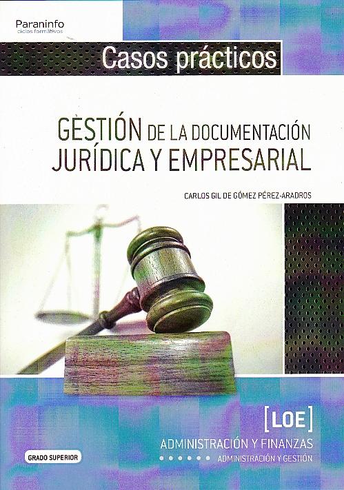 Gestión de la documentación jurídica y empresarial "Casos prácticos"