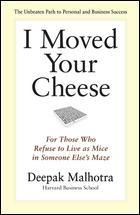 I Moved Your Cheese "For Those Who Refuse to Live as Mice in Someone Else's Maze"