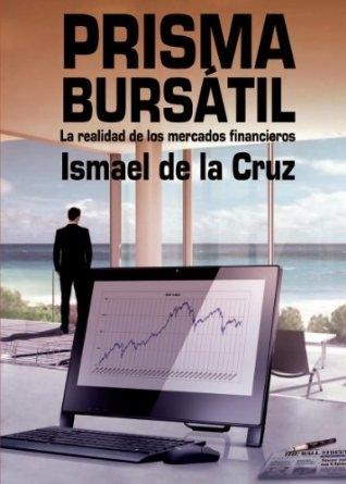 Prisma Bursatil "La realidad de los mercados financieros"