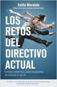 Los retos del directivo actual "Conductas, competencias y valores imprescindibles del profesional del siglo XXI"