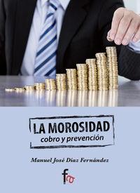 La morosidad "Cobro y prevención"