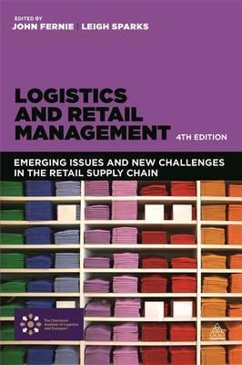 Logistics and Retail Management "Emerging Issues and New Challenges in the Retail Supply Chain"
