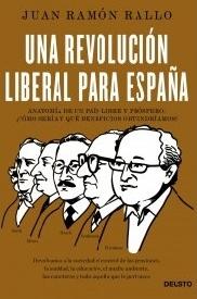 Una revolución liberal para España "Anatomía de un país libre y próspero: ¿cómo sería y qué beneficios obtendríamos"