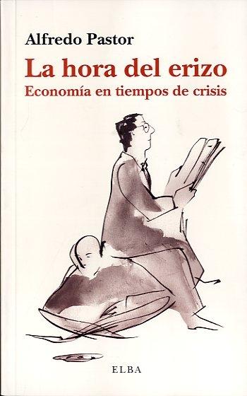 La hora del erizo "Economía en tiempos de crisis"