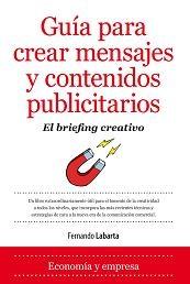 Guía para crear mensajes y contenidos publicitarios "El briefing creativo"