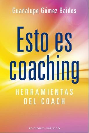 Esto es coaching "Herramientas del coach"