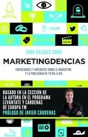 Marketingdencias "Curiosidades y anécdotas sobre el marketing y la publicidad de tu día a día"