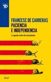 Paciencia e independencia "La agenda oculta del nacionalismo"