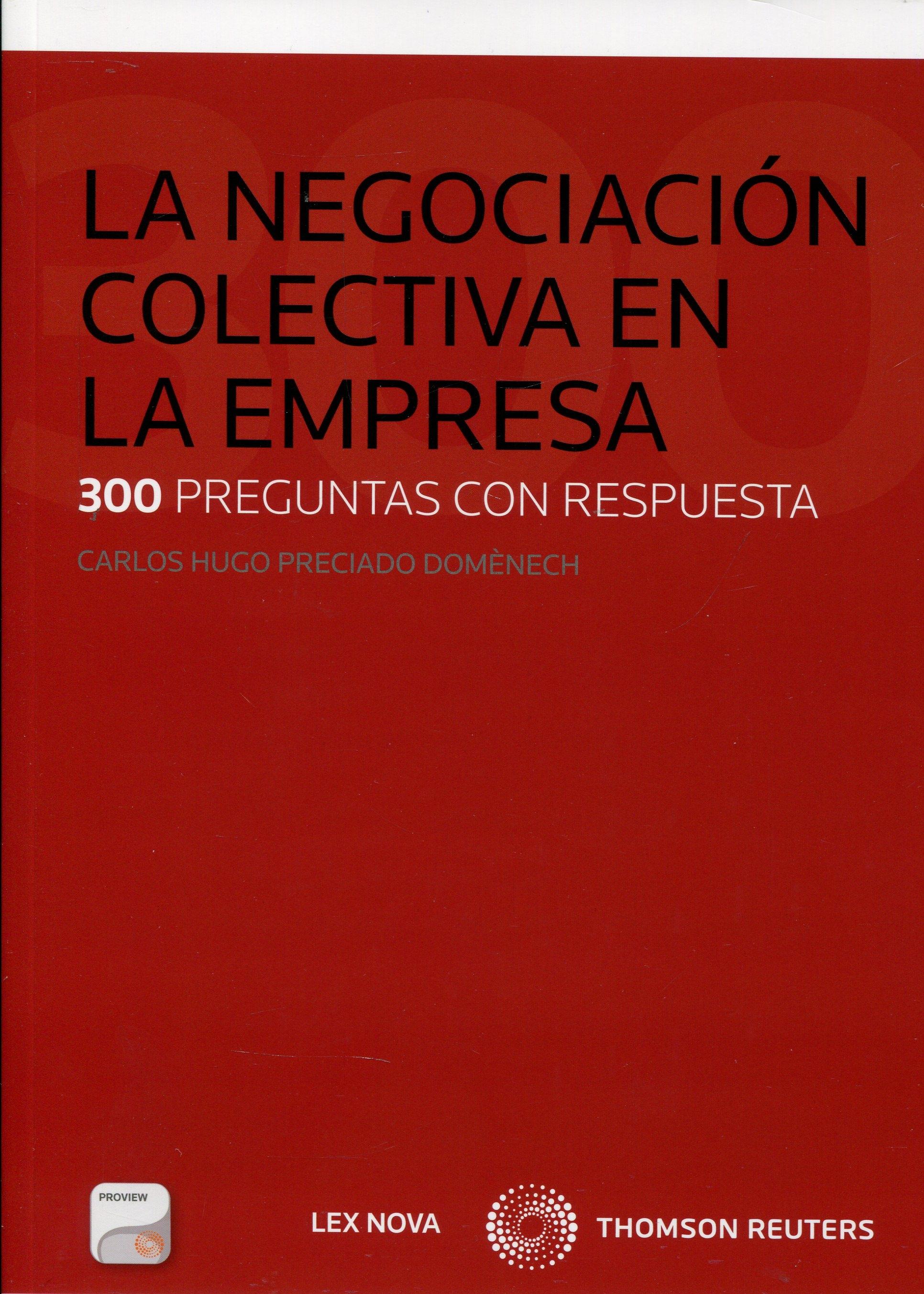 La negociación colectiva en la empresa "300 preguntas con respuesta"