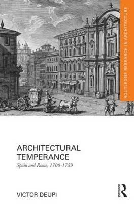 Architectural Temperance "Spain and Rome, 1700-1759"