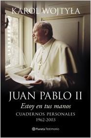 Estoy en tus manos, cuadernos de Juan Pablo II