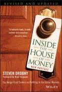 Inside the House of Money "Top Hedge Fund Traders on Profiting in the Global Markets"