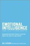 Emotional Intelligence "Managing Emotions to Make a Positive Impact on Your Life and Career"
