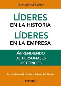 Líderes en la historia Líderes en la empresa "Aprendiendo de personajes historicos"