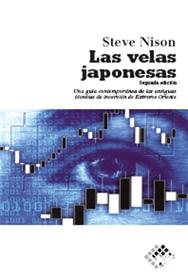 Las velas japonesas "Una guía contemporánea de las antiguas técnicas de inversión de Extremo Oriente"