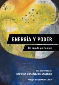Energía y poder "Un mundo en cambio"