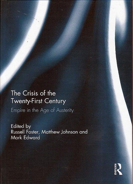 The Crisis of the Twenty-First Century "Empire in the Age of Austerity"