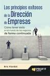 Los principios exitosos de la  dirección de empresas "Cómo tener éxito en el mundo de los negocios de forma continuada"