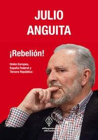 Rebelión "Unión Europea, España Federal y Tercera Republica"