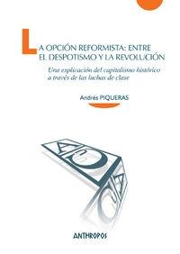 La opción reformista: entre el despotismo y la revolución