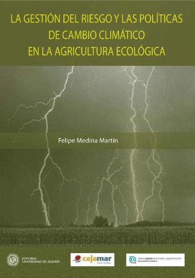 La gestión del riesgo y las politicas de cambio climático en la agricultura ecológica