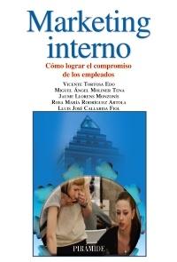 Marketing interno "Cómo lograr el compromiso con los empleados"