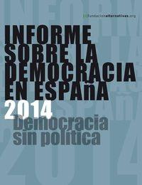 Informe sobre la democracia en España 2014 "Democracia sin política"