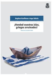 ¡Vendes vuestras islas, griegos arruinados!