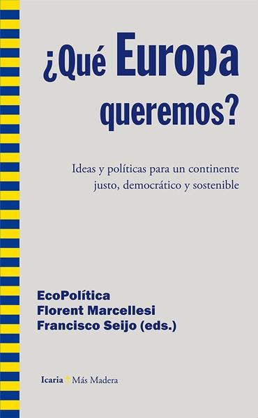 ¿Qué Europa queremos? "Ideas y políticas para un continente justo, democrático y sostenible"