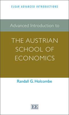 Advanced Introduction to the Austrian School of Economics