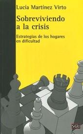 Sobreviviendo a la crisis "Estrategias de los hogares en dificultad"