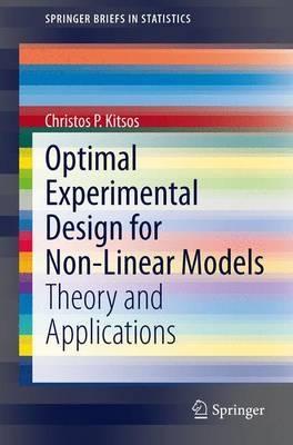 Optimal Experimental Design for Non-Linear Models "Theory and Applications"