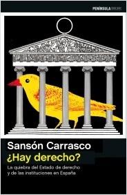 ¿Hay derecho? "La quiebra del estado de derecho y de las instituciones en España"