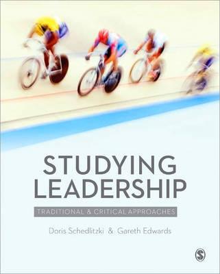 Studying Leadership "Traditional and Critical Approaches"