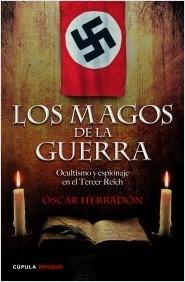 Los magos de la guerra "Ocultismo y espionaje en el Tercer Reich"