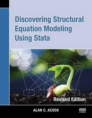 Discovering Structural Equation Modeling Using Stata "Revised Edition"