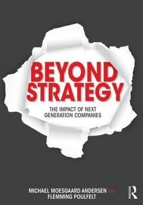 Beyond Strategy "The Impact of Next Generation Companies"