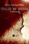 Stalin en España "La gran excusa"
