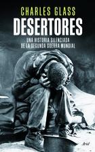Desertores "Una historia silenciada de la Segunda Guerra Mundial"