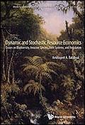 Dynamic and Stochastic Resource Economics "Essays on Biodiversity, Invasive Species, Joint Systems, and Regulation"