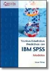 Técnicas estadísticas predictivas con IBM SPSS "Modelos"