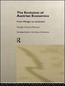 Evolution of Austrian Economics "From Menger to Lachmann"