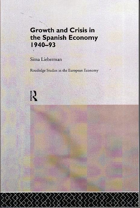 Growth and Crisis in the Spanish Economy: 1940-1993