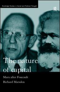 The Nature of Capital "Marx after Foucault"