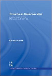 Towards an Unknown Marx "A Commentary on the Manuscripts of 1861-63"