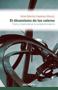 El dinamismo de los valores "Crisis y creatividad de los valores"