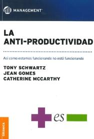 La anti-productividad "Así como estamos funcionando no está funcionando"